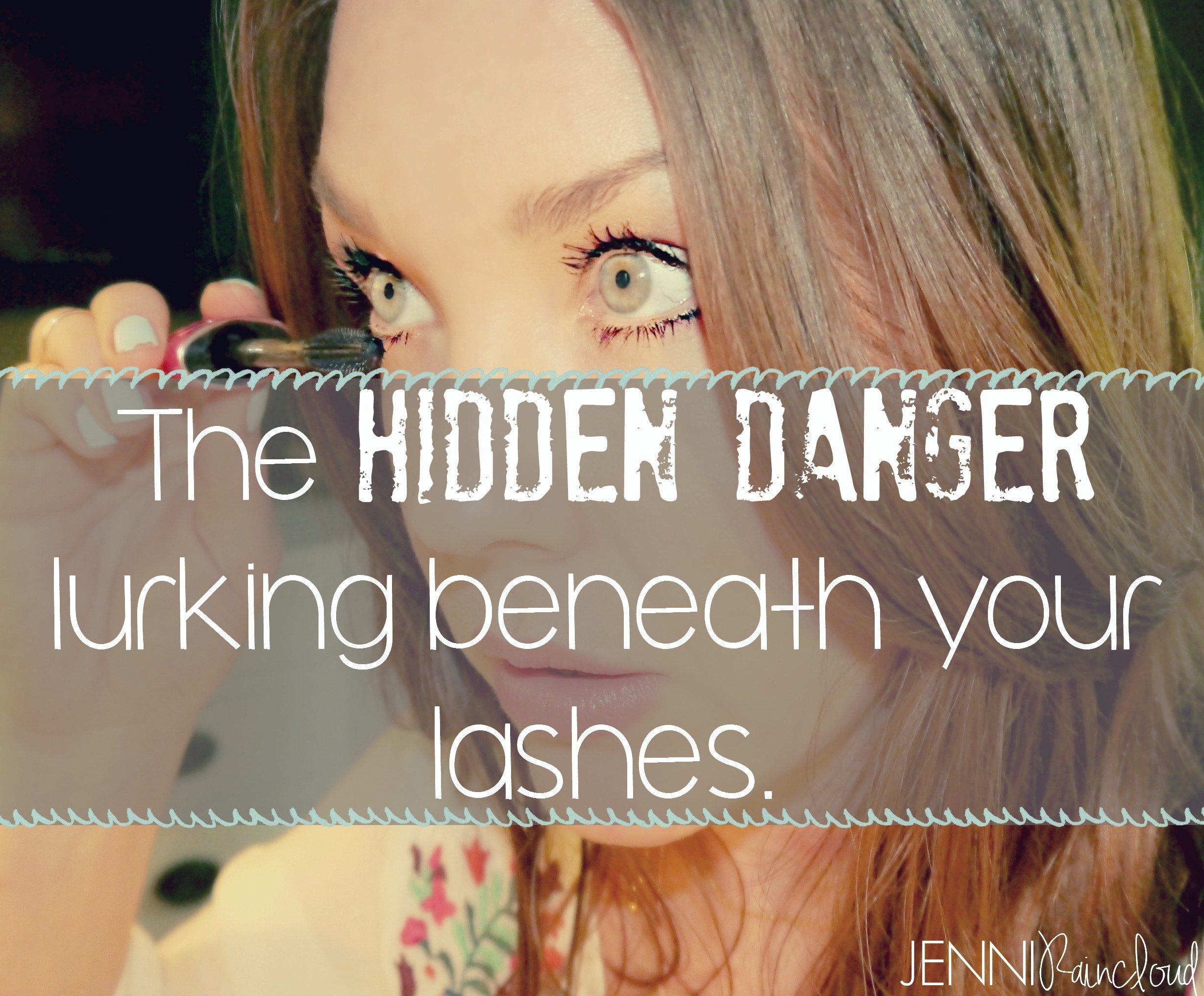 The Scary Fact About Your Lashes Jenni Raincloud 