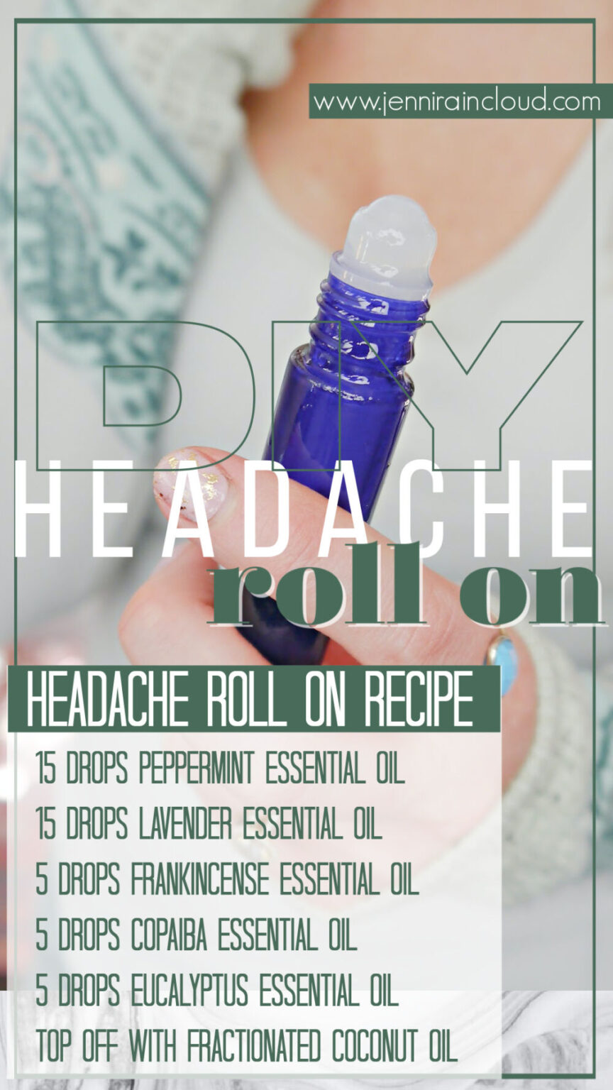 Essential Oils for Headaches + DIY Headache Roll On Recipe! Jenni