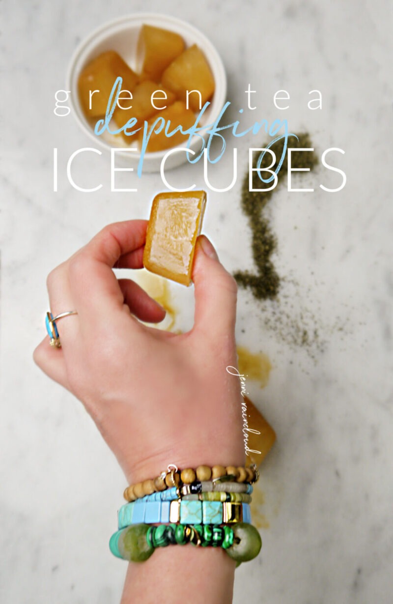 Easy Green Tea Ice Cubes for Puffy Eyes! Jenni Raincloud